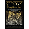 More Spooky Campfire Tales: Tales Of Hauntings, Strange Happenings, And Other Local Lore
