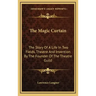 The Magic Curtain: The Story Of A Life In Two Fields, Theatre And Invention By The Founder Of The Theatre Guild