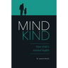 Mind Kind: Your Child's Mental Health