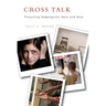 Cross Talk: Preaching Redemption Here and Now