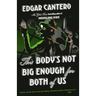 This Body's Not Big Enough for Both of Us