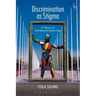 Discrimination as Stigma: A Theory of Anti-discrimination Law