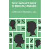 The Clinician's Guide to Medical Cannabis