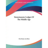 Stonemasons Lodges of the Middle Age