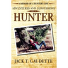 Adventures and Confessions of a Hunter: A Memoir of a Hunter's Life
