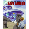 The Flying Saucers Have Landed