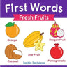 First Words (Fresh Fruits): Early Education book of learning fruits names with pictures for kids