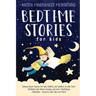Bedtime Stories for Kids: Calming Short Stories for Kids, Children and Toddlers to Help Them Fall Asleep Fast, Reduce Anxiety, and Learn Mindful