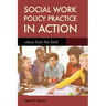 Social Work Policy Practice in Action