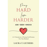 Pray Hard. Love Harder.: 21-Day Journey of Praying God's Promises Over Your Husband