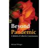 Beyond Pandemic: A Rebirth of Collective Consciousness
