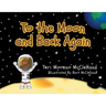 To the Moon and Back Again