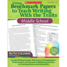 Using Benchmark Papers to Teach Writing with the Traits: Middle School: Grades 6-8 [With CDROM]