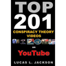 Top 201 Conspiracy Theory Videos on YouTube: Black & White Edition