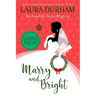 Marry and Bright: A Holiday Novella