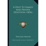 A Help to Family and Private Devotion (1856)