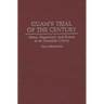 Guam's Trial of the Century: News, Hegemony, and Rumor in an American Colony