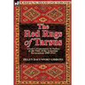 The Red Rugs of Tarsus: A Lady's Experiences in Turkey at the Time of the Armenian Persecutions 1909-1914