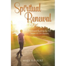 Spiritual Renewal: Devotional Readings for Any Season of Life's Journey