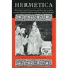 Hermetica: The Greek Corpus Hermeticum and the Latin Asclepius in a New English Translation, with Notes and Introduction