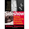 Sideshow: Kissinger, Nixon, and the Destruction of Cambodia