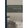 A History of the Great War
