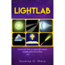 Lightlab: Lessons for Kids to Explore the Nature of Light and to Know Jesus