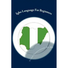 Igbo Language For Beginners: Introduction to Igbo Language