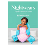 Nightwears: A Guide To Sleeping In Comfort