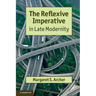 The Reflexive Imperative in Late Modernity