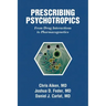 Prescribing Psychotropics: From Drug Interactions to Pharmacogenetics