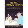 Me And Jimmy Blue Eyes