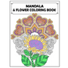 Mandala and Flowers Coloring Book: Adult Colouring Fun, Stress Relief Relaxation and Escape