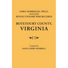 Early Marriages, Wills, and Some Revolutionary War Records: Botetourt County, Virginia