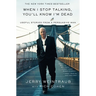 When I Stop Talking, You'll Know I'm Dead: Useful Stories from a Persuasive Man