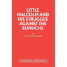 Little Malcolm and His Struggle Against the Eunuchs