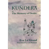 Kundera, Or, the Memory of Desire