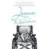 Jesus in a Wheelchair