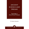 Ancient Science and Dreams: Oneirology in Greco-Roman Antiquity