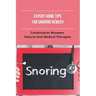 Expert Home Tips For Snoring Remedy: Combination Between Natural And Medical Therapies: Is Snoring Normal