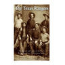 The Texas Rangers: The History and Legacy of the West's Most Famous Law Enforcement Agency