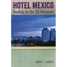 Hotel Mexico: Dwelling on the '68 Movement