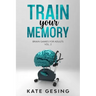 Train your Memory Vol. 2: Brain games for adults