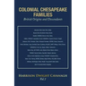 Colonial Chesapeake Families British Origins and Descendants: Vol.1