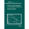 Theory and Evaluation of Formation Pressures: A Pressure Detection Reference Handbook