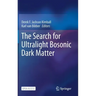 The Search for Ultralight Bosonic Dark Matter