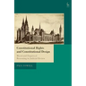 Constitutional Rights and Constitutional Design: Moral and Empirical Reasoning in Judicial Review