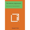 The Mental Equivalent: The Secret of Demonstration