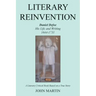 Literary Reinvention: Daniel Defoe His Life and Writing 1644-1731
