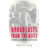 Broadcasts from the Blitz: How Edward R. Murrow Helped Lead America Into War
